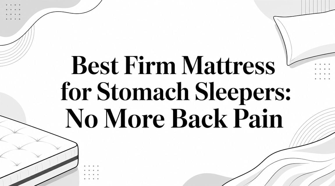 best firm mattress for stomach sleepers mattress guide