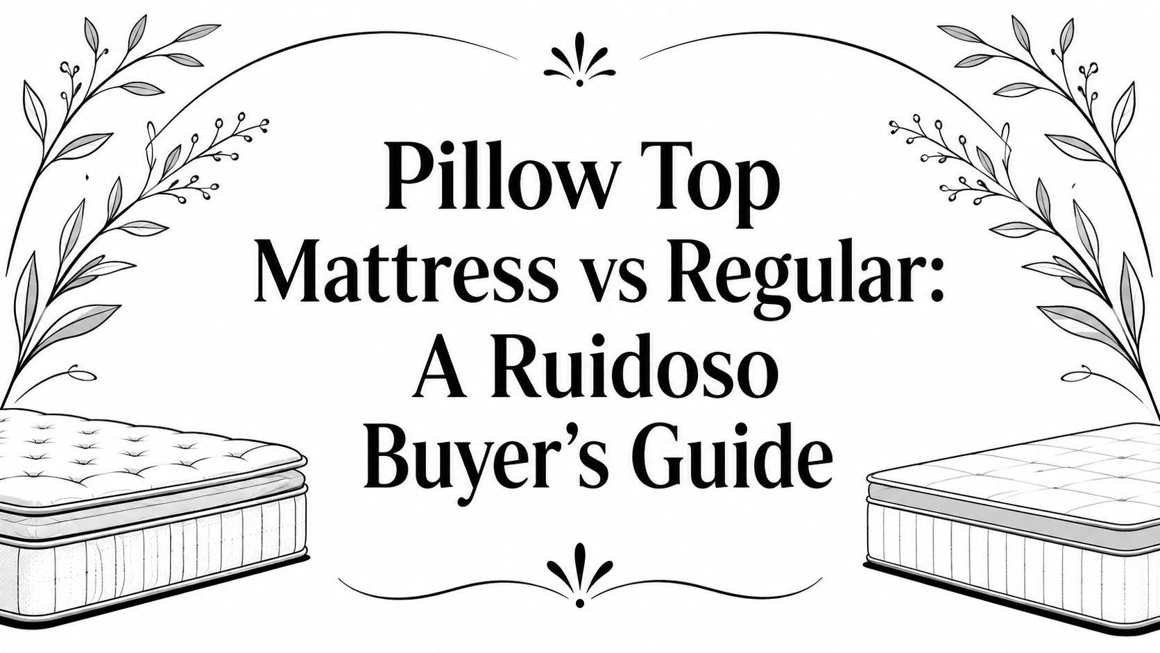 pillow top mattress vs regular mattress comparison