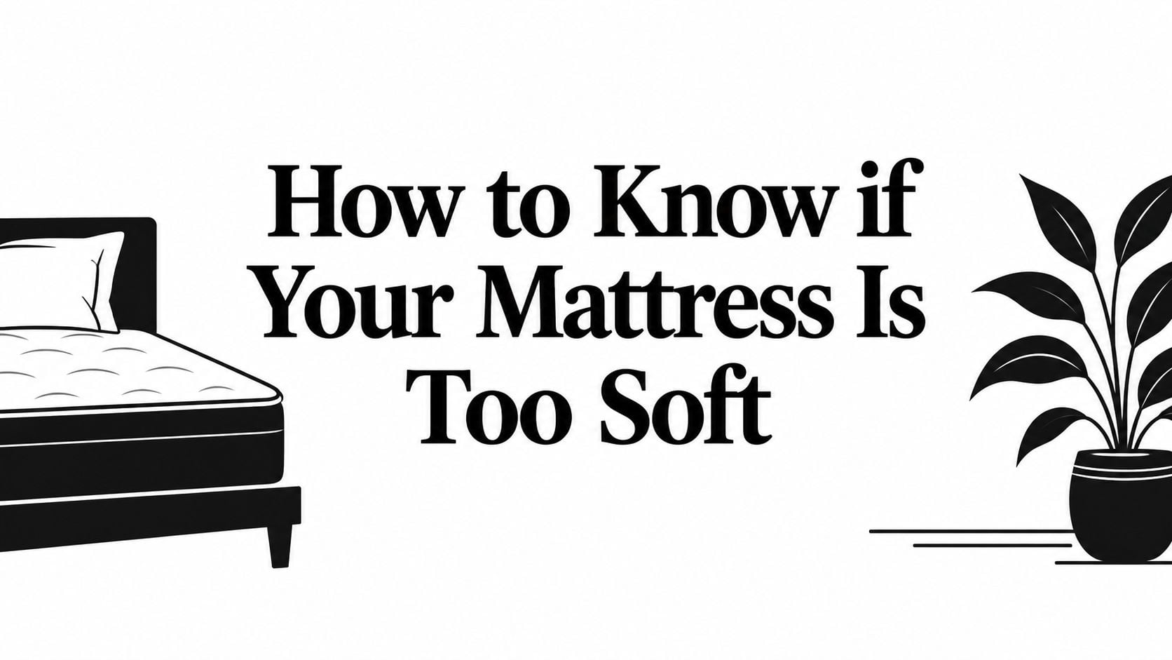 how to know if your mattress is too soft mattress guide