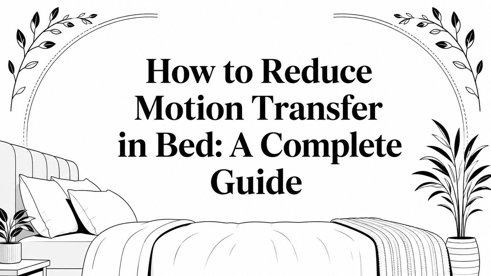 how to reduce motion transfer in bed bedroom illustration